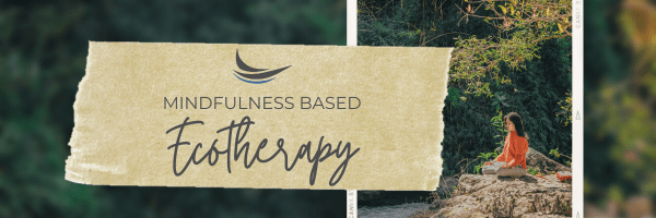 mindfulness based ecotherapy