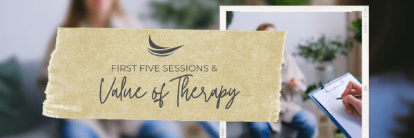 first five sessions & value of therapy